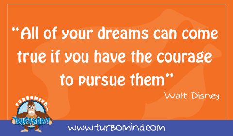 All of your dreams can come true if you have the courage to pursue them. Walt Disney