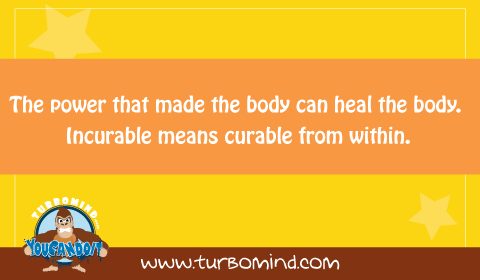 The Power that made the body can heal the body