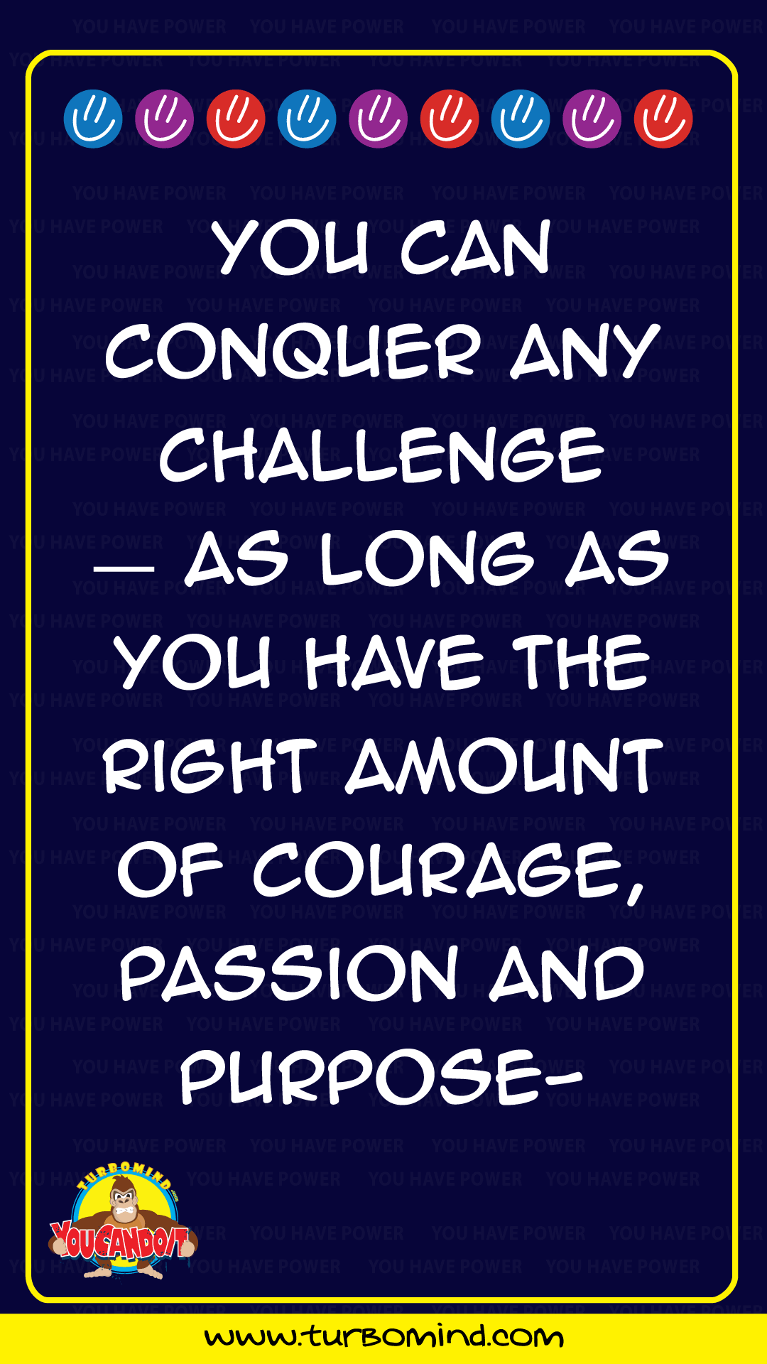 YOU CAN CONQUER ALL CHALLENGES