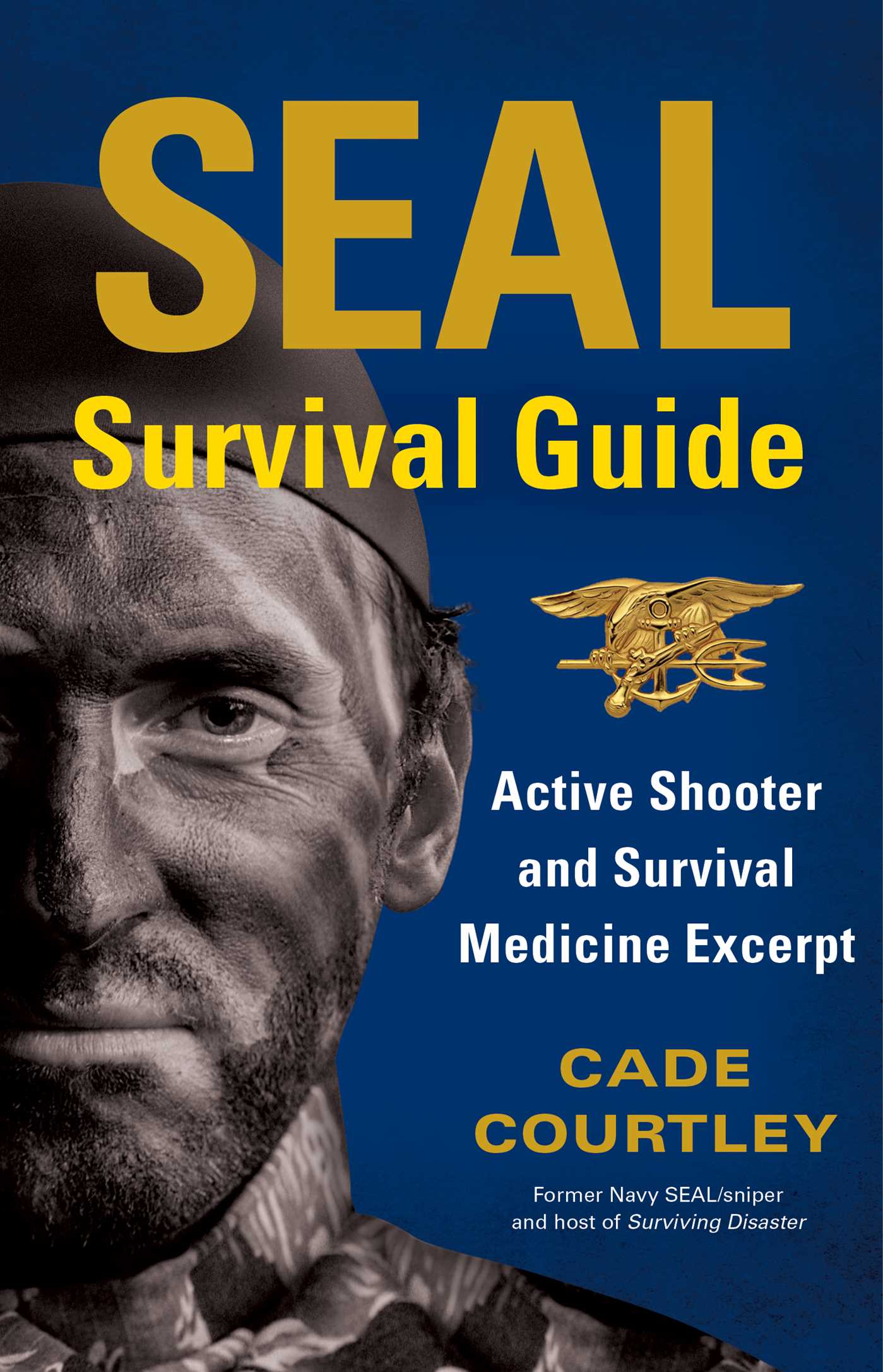 “SEAL SURVIVAL GUIDE”, by Cade Courtley, turbomind.com