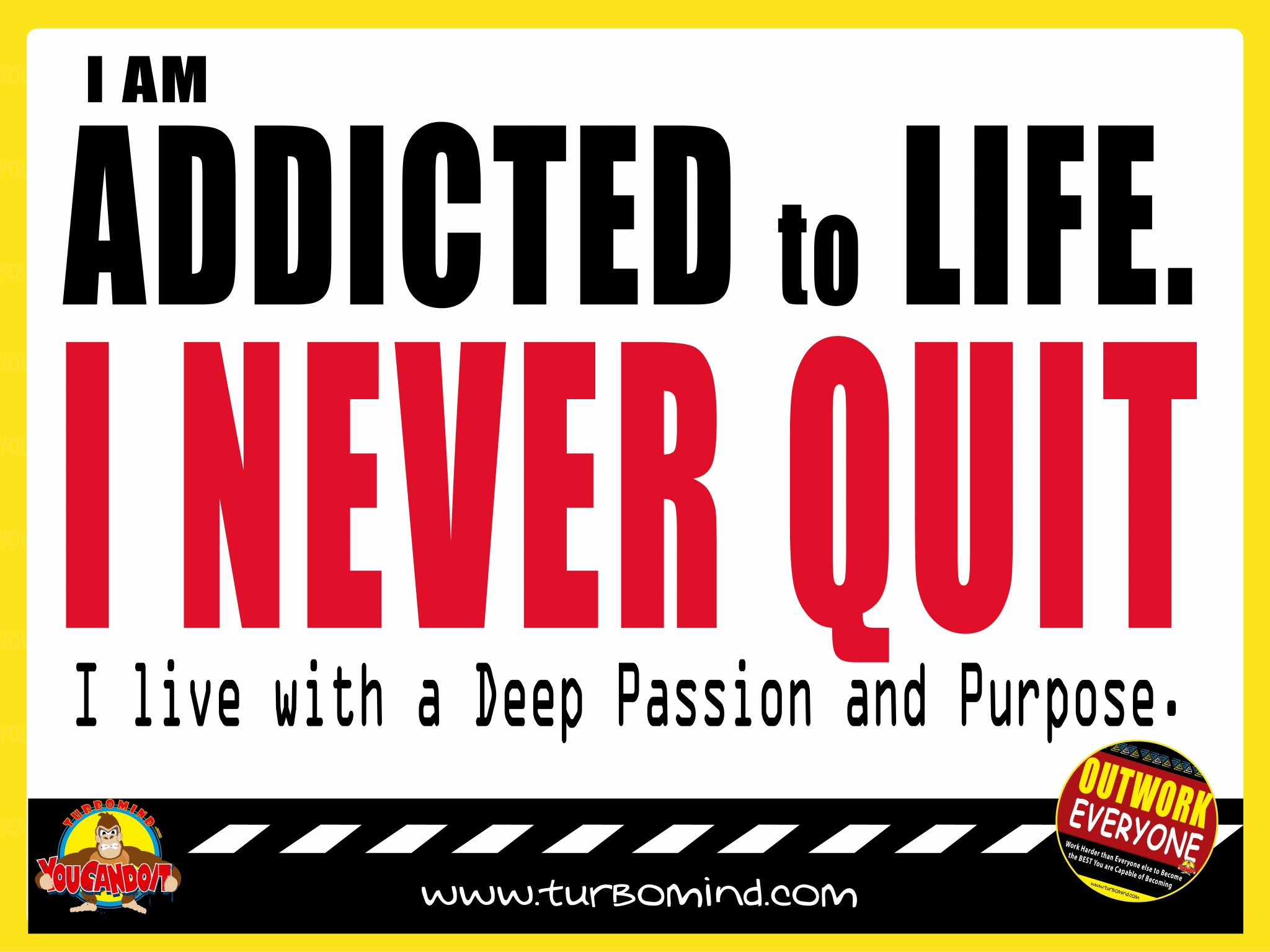 "I am addicted to Life", https://www.turbomind.com/