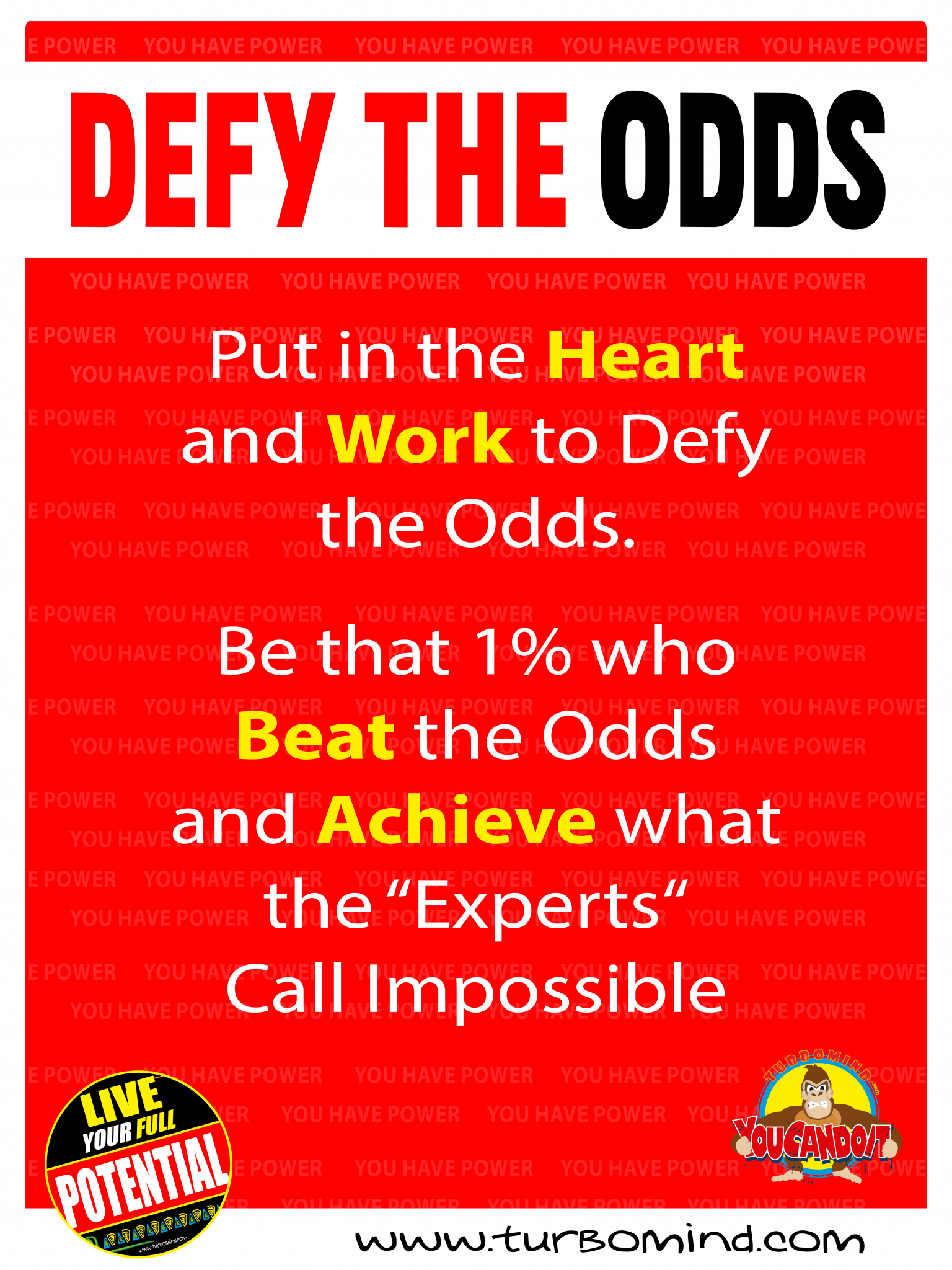 "Defy the odds" https://www.turbomind.com/