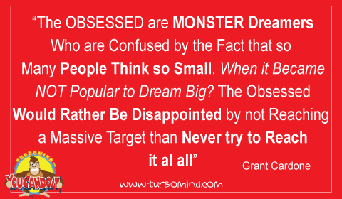 Be Obsessed or Be Average, by Grant Cardone. TURBOMIND DAILY INSPIRATION, 